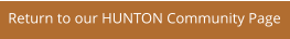 Return to our HUNTON Community Page